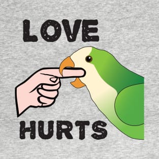 Love Hurts - Quaker Parrot T-Shirt